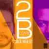 Jack Nightly - 2BLove (Disco Dub) [Disco Dub] - Single