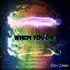 Eric Cohen - When You Die - Single